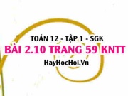 Bài 2.10 trang 59 Toán 12 tập 1 Kết nối tri thức